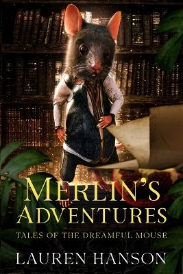 Merlin's Adventures: Tales of the Dreamful Mouse; 30 Days 30 Stories