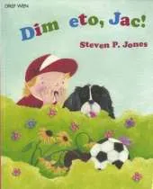 Dim Eto, Jac!