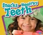 Healthy Teeth Snacks for Healthy Teeth