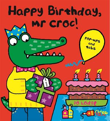 Mr Croc: Happy Birthday, Mr Croc!