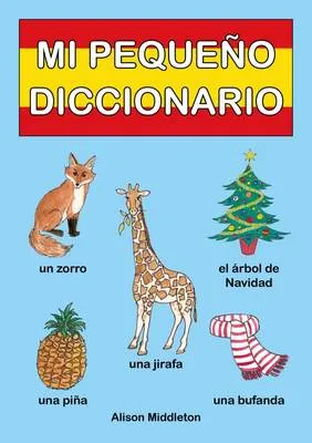 Mi Pequeno Diccionario: Mini Spanish Picture Dictionary