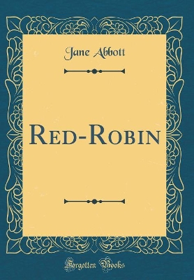 Red-Robin (Classic Reprint)