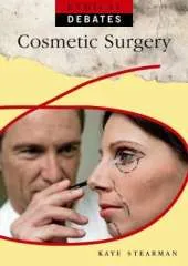 Ethical Debates: Cosmetic Surgery