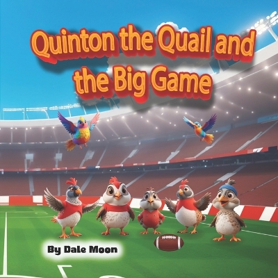 Quinton the Quail and the Big Game