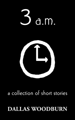 3 a.m.: a collection of short stories