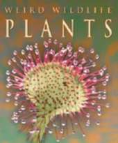 WEIRD WILDLIFE PLANTS