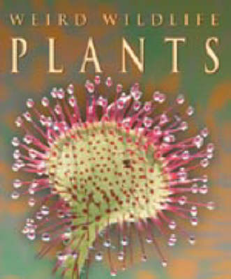 WEIRD WILDLIFE PLANTS