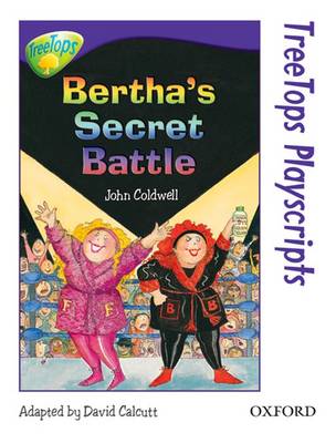Oxford Reading Tree: Level 11: TreeTops Playscripts: Bertha's Secret Battle (Pack of 6 copies)