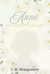 Anne of Windy Poplars