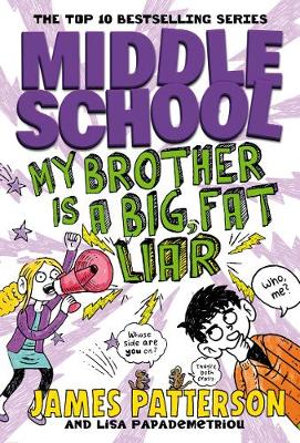 Middle School: My Brother Is a Big, Fat Liar: (Middle School 3)