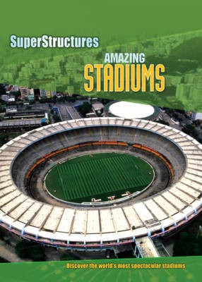Superstructures: Amazing Stadiums