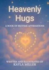 Heavenly Hugs: A Book of Bedtime Affirmations