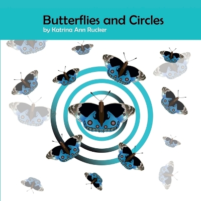 Butterflies and Circles