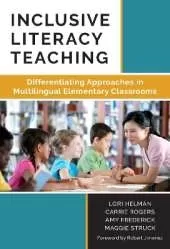 Inclusive Literacy Teaching: Differentiating Approaches in Multilingual Elementary Classrooms
