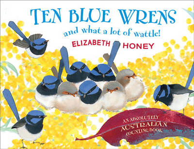 Ten Blue Wrens: And What a Lot of Wattle!
