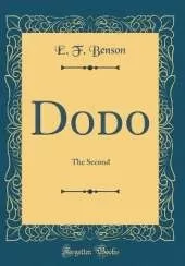 Dodo: The Second (Classic Reprint)