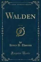 Walden, Vol. 1 of 2 (Classic Reprint)