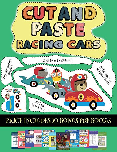 Craft Ideas for Children (Cut and paste - Racing Cars): This book comes with collection of downloadable PDF books that will help your child make an excellent start to his/her education. Books are designed to improve hand-eye coordination, develop fine and