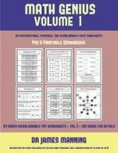 Pre K Printable Workbooks (Math Genius Vol 1): This Book Is Designed for Preschool Teachers to Challenge More Able Preschool Students: Fully Copyable, Printable, and Downloadable