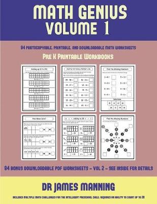 Pre K Printable Workbooks (Math Genius Vol 1): This Book Is Designed for Preschool Teachers to Challenge More Able Preschool Students: Fully Copyable, Printable, and Downloadable