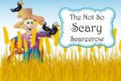 The Not So Scary Scarecrow