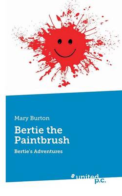Bertie the Paintbrush: Bertie's Adventures