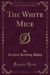 The White Mice (Classic Reprint)