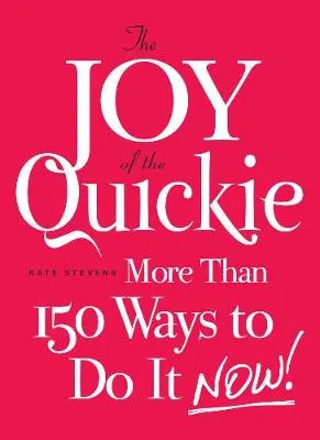 JOY OF THE QUICKIE