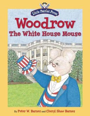 Woodrow, the White House Mouse