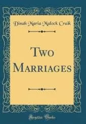 Two Marriages (Classic Reprint)