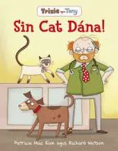 Trixie Agus Tony: Sin Cat Dana!