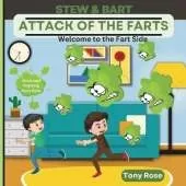 Stew & Bart: Attack of the Farts: Welcome to the Fart Side - Illustrated Rhyming Story Book