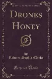 Drones Honey (Classic Reprint)