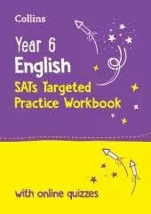 Year 6 English KS2 SATs Targeted Practice Workbook: Ideal for Use at Home and School