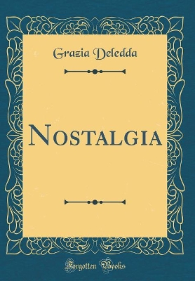 Nostalgia (Classic Reprint)