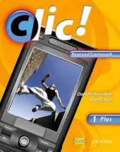 Clic!: 1: Students' Book Plus Renewed Framework Edition