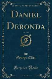 Daniel Deronda, Vol. 2 of 2 (Classic Reprint)