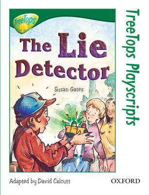 Oxford Reading Tree: Level 12: TreeTops Playscripts: The Lie Detector (Pack of 6 copies)