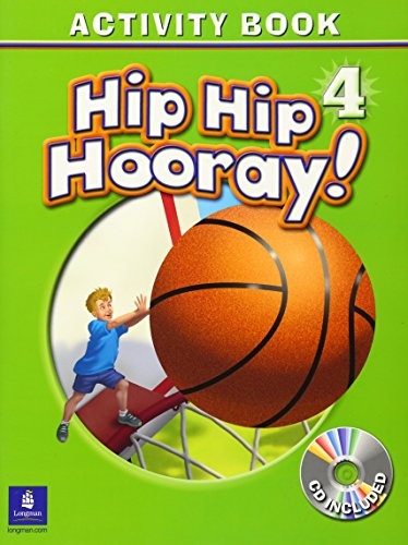 Hip Hip Hooray Student Book (with practice pages), Level 4 Activity Book (with Audio CD)