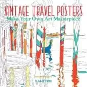 Vintage Travel Posters (Art Colouring Book): Make Your Own Art Masterpiece