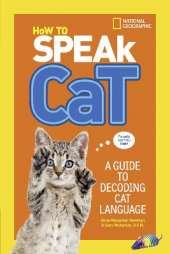 How To Speak Cat: A Guide to Decoding Cat Language