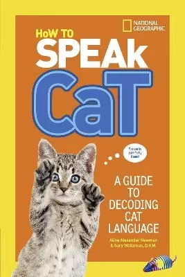 How To Speak Cat: A Guide to Decoding Cat Language