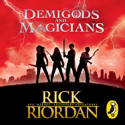 Demigods and Magicians: Three Stories from the World of Percy Jackson and the Kane Chronicles