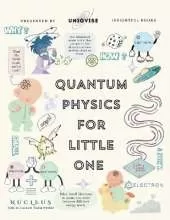 Quantum Physics For Little One: Minutely Illustrated Colorful Journey of a Baby, Riley! With Proper Parent Note!