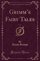 Grimm's Fairy Tales, Vol. 1 (Classic Reprint)