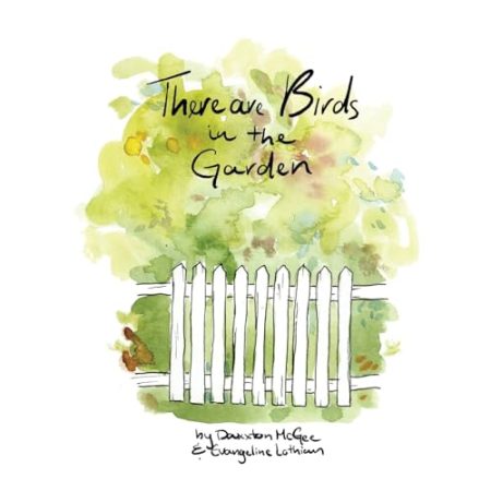 There are Birds in the Garden