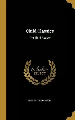 Child Classics: The Third Reader