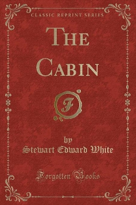 The Cabin (Classic Reprint)
