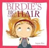 Birdie's Big-Girl Hair