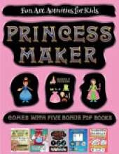 Fun Art Activities for Kids (Princess Maker - Cut and Paste): This book comes with a collection of downloadable PDF books that will help your child make an excellent start to his/her education. Books are designed to improve hand-eye coordination, develop
